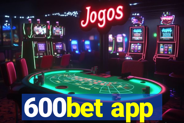 600bet app